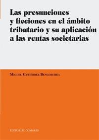 LAS PRESUNCIONES Y FICCIONES EN EL AMBITO TRIBUTARIO... LAS PRESUNCIONES Y FICCIONES EN EL AMBITO TRIBUTARIO...