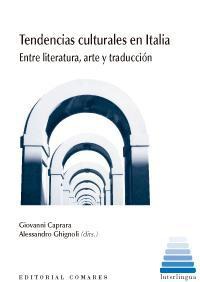 TENDENCIAS CULTURALES EN ITALIA. ENTRE LITERATURA, ARTE Y T TENDENCIAS CULTURALES EN ITALIA. ENTRE LITERATURA, ARTE Y T