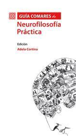 GUIA COMARES DE NEUROFILOSOFIA PRACTICA GUIA COMARES DE NEUROFILOSOFIA PRACTICA