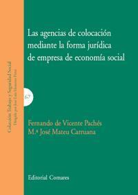 LAS AGENCIAS DE COLOCACION MEDIANTE LA FORMA JURIDICA... LAS AGENCIAS DE COLOCACION MEDIANTE LA FORMA JURIDICA...