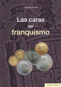 LAS CARAS DEL FRANQUISMO LAS CARAS DEL FRANQUISMO