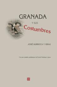 GRANADA Y SUS COSTUMBRES GRANADA Y SUS COSTUMBRES