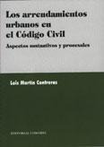 LOS ARRENDAMIENTOS URBANOS EN EL CODIGO CIVIL. LOS ARRENDAMIENTOS URBANOS EN EL CODIGO CIVIL.