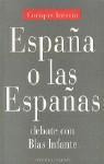 ESPAÑA O LAS ESPAÑAS ESPAÑA O LAS ESPAÑAS