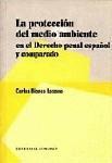LA PROTECCION DEL MEDIO AMBIENTE EN EL Dº PENAL... LA PROTECCION DEL MEDIO AMBIENTE EN EL Dº PENAL...
