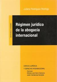 REGIMEN JURIDICO DE LA ABOGACIA INTERNACIONAL REGIMEN JURIDICO DE LA ABOGACIA INTERNACIONAL