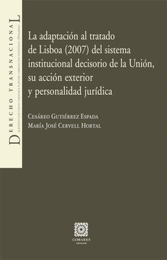 LA ADAPTACION AL TRATADO DE LISBOA (2007) DEL SISTEMA INSTIT LA ADAPTACION AL TRATADO DE LISBOA (2007) DEL SISTEMA INSTIT