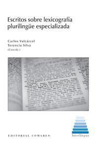 ESCRITOS SOBRE LEXICOGRAFIA PLURILINGUE ESPECIALIZADA ESCRITOS SOBRE LEXICOGRAFIA PLURILINGUE ESPECIALIZADA