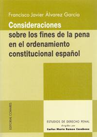 LAS CONSIDERACIONES SOBRE LOS FINES DE LA PENA... LAS CONSIDERACIONES SOBRE LOS FINES DE LA PENA...