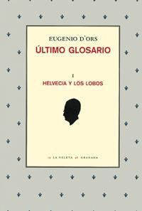 ULTIMO GLOSARIO I. HELVECIA Y LOS LOBOS ULTIMO GLOSARIO I. HELVECIA Y LOS LOBOS