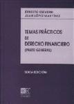 TEMAS PRACTICOS DE DERECHO FINANCIERO, 6º ED. TEMAS PRACTICOS DE DERECHO FINANCIERO, 6º ED.