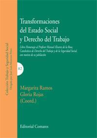 TRANSFORMACIONES DEL ESTADO SOCIAL Y DERECHO DEL TRABAJO TRANSFORMACIONES DEL ESTADO SOCIAL Y DERECHO DEL TRABAJO