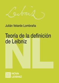 TEORIA DE LA DEFINICION DE LEIBNIZ TEORIA DE LA DEFINICION DE LEIBNIZ