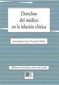 DERECHOS DEL MEDICO EN LA RELACION CLINICA DERECHOS DEL MEDICO EN LA RELACION CLINICA
