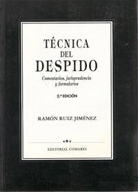TECNICA DEL DESPIDO: COMENTARIOS, JURISPRUDENCIA.. TECNICA DEL DESPIDO: COMENTARIOS, JURISPRUDENCIA..