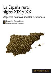 LA ESPAÑA RURAL: SIGLOS XIX Y XX. ASPECTOS POLITICOS... LA ESPAÑA RURAL: SIGLOS XIX Y XX. ASPECTOS POLITICOS...