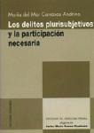 LOS DELITOS PLURISUBJETIVOS Y LA PARTICIPACION... LOS DELITOS PLURISUBJETIVOS Y LA PARTICIPACION...