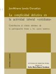 LA COMPLICIDAD DELICTIVA EN LA ACTIVIDAD LABORAL.. LA COMPLICIDAD DELICTIVA EN LA ACTIVIDAD LABORAL..