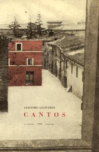 CANTOS - GIACOMO LEOPARDI CANTOS - GIACOMO LEOPARDI