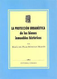 LA PROTECCION URBANISTICA DE BIENES INMUEBLES... LA PROTECCION URBANISTICA DE BIENES INMUEBLES...
