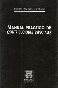 MANUAL PRACTICO DE CONTRIBUCIONES ESPECIALES MANUAL PRACTICO DE CONTRIBUCIONES ESPECIALES