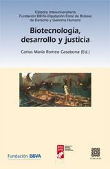 BIOTECNOLOGIA, DESARROLLO Y JUSTICIA BIOTECNOLOGIA, DESARROLLO Y JUSTICIA