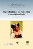 IMPUTABILIDAD PENAL Y ANOMALIA O ALTERACION PSIQUICA IMPUTABILIDAD PENAL Y ANOMALIA O ALTERACION PSIQUICA