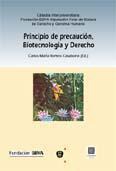 PRINCIPIO DE PRECAUCION, BIOTECNOLOGIA Y DERECHO PRINCIPIO DE PRECAUCION, BIOTECNOLOGIA Y DERECHO