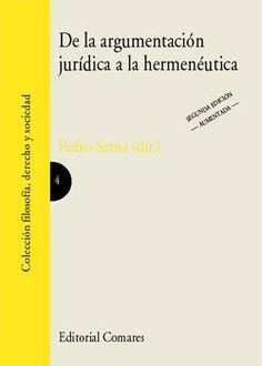 DE LA ARGUMENTACION JURIDICA A LA HERMENEUTICA 2ª EDICION DE LA ARGUMENTACION JURIDICA A LA HERMENEUTICA 2ª EDICION