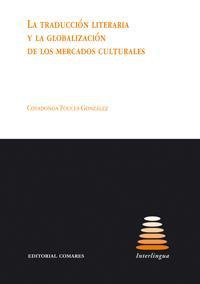 LA TRADUCCION LITERARIA Y LA GLOBALIZACION DE LOS MERCADOS.. LA TRADUCCION LITERARIA Y LA GLOBALIZACION DE LOS MERCADOS..