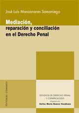 MEDIACION, REPARACION Y CONCILIACION EN EL DERECHO PENAL MEDIACION, REPARACION Y CONCILIACION EN EL DERECHO PENAL