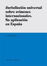 JURISDICCION UNIVERSAL SOBRE CRIMENES INTERNACIONALES JURISDICCION UNIVERSAL SOBRE CRIMENES INTERNACIONALES