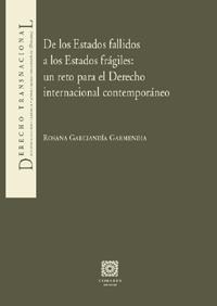DE LOS ESTADOS FALLIDOS A LOS ESTADOS FRAGILES: UN RETO... DE LOS ESTADOS FALLIDOS A LOS ESTADOS FRAGILES: UN RETO...