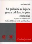 UN PROBLEMA DE LA PARTE GENERAL DEL DERECHO PENAL. UN PROBLEMA DE LA PARTE GENERAL DEL DERECHO PENAL.