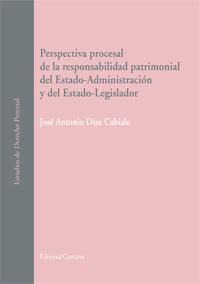 PERSPECTIVA PROCESAL DE LA RESPONSABILIDAD PATRIMONIAL DEL.. PERSPECTIVA PROCESAL DE LA RESPONSABILIDAD PATRIMONIAL DEL..
