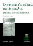 LA TRADUCCION TECNICA INGLES-ESPAÑOL LA TRADUCCION TECNICA INGLES-ESPAÑOL
