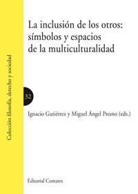 LA INCLUSION DE LOS OTROS: SIMBOLOS Y ESPACIOS DE LA... LA INCLUSION DE LOS OTROS: SIMBOLOS Y ESPACIOS DE LA...