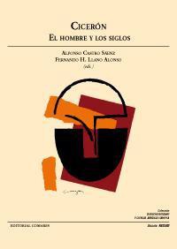 CICERON. EL HOMBRE Y LOS SIGLOS CICERON. EL HOMBRE Y LOS SIGLOS