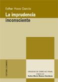 LA IMPRUDENCIA INCONSCIENTE LA IMPRUDENCIA INCONSCIENTE