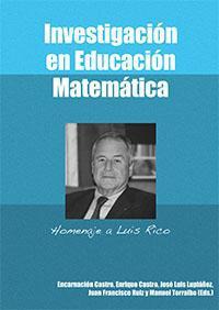 INVESTIGACION EN EDUCACION MATEMATICA. HOMENAJE A LUIS RICO INVESTIGACION EN EDUCACION MATEMATICA. HOMENAJE A LUIS RICO