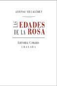 LAS EDADES DE LA ROSA LAS EDADES DE LA ROSA
