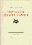 TREINTA AÑOS DE POESIA ESPAÑOLA - J. GARCIA MARTIN TREINTA AÑOS DE POESIA ESPAÑOLA - J. GARCIA MARTIN