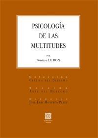 PSICOLOGIA DE LAS MULTITUDES PSICOLOGIA DE LAS MULTITUDES