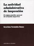 LA ACTIVIDAD ADMINISTRATIVA DE INSPECCION. LA ACTIVIDAD ADMINISTRATIVA DE INSPECCION.