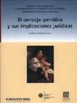 EL CONSEJO GENETICO Y SUS IMPLICACIONES JURIDICAS EL CONSEJO GENETICO Y SUS IMPLICACIONES JURIDICAS