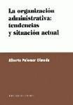LA ORGANIZACION ADMINISTRATIVA, TENDENCIAS... LA ORGANIZACION ADMINISTRATIVA, TENDENCIAS...