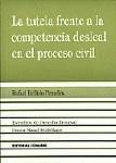 LA TUTELA FRENTE A LA COMPETENCIA DESLEAL... LA TUTELA FRENTE A LA COMPETENCIA DESLEAL...