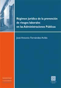 REGIMEN JURIDICO DE LA PREVENCION DE RIESGOS LABORALES EN LA REGIMEN JURIDICO DE LA PREVENCION DE RIESGOS LABORALES EN LA