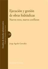 EJECUCION Y GESTION DE OBRAS HIDRAULICAS EJECUCION Y GESTION DE OBRAS HIDRAULICAS