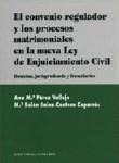 EL CONVENIO REGULADOR Y LOS PROCESOS MATRIMONIALES EL CONVENIO REGULADOR Y LOS PROCESOS MATRIMONIALES